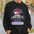 Nogomet Hrvatska Football And Croatia S Sweatshirt Geschenke für Ihn