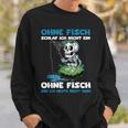 Ohne Fisch Geh Ich Heute Nicht Heim Sportfischer Angler Sweatshirt Geschenke für Ihn