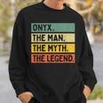 Onyx The Man The Myth The Legend Citazione Personalizzata Divertente Felpa Regalos para él