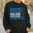 Ouzo Macht Schön Ich Bin Der Lebende Beweis Sweatshirt Geschenke für Ihn