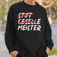 Pen Geselle Meister Meisterprüfung Prüfung Für Handwerker Sweatshirt Geschenke für Ihn