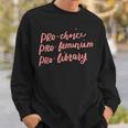 Pro Choice Pro Féminisme Pro Library Amateurs De Livres Féministe Sweater e Cadeaux pour lui