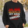 Pyrotechnik Ist Keinercrimes Sweatshirt Geschenke für Ihn