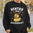 Reindeer Was Out Sold Christmas Elk Slogan Sweatshirt Geschenke für Ihn