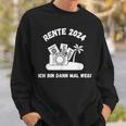 Rente 2024 Ich Bin Dann Mal Weg Pension Renter Retirement Sweatshirt Geschenke für Ihn