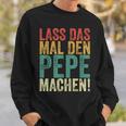 Retro Lass Das Mal Den Pepe Machenintage First Name Sweatshirt Geschenke für Ihn