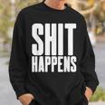 Shit Happens Cool Hip Trendy Adult Fun Party Bar Drink Felpa Regalos para él