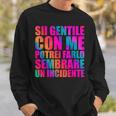 Sii Gentile Con Me Potrei Farlo Sembrare Un Incidente Felpa Regalos para él