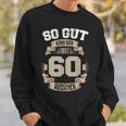 So Gut Kann Man Mit 60 Aussehen 60Th Birthday Sweatshirt Geschenke für Ihn