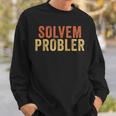 Solvem Probler Problem Solverintage Distressed Sweatshirt Geschenke für Ihn