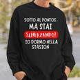 Sotto Al PontosMa Stai Scherzando Felpa Regalos para él