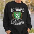 Steiermark Wappen Keine Therapie Steirer Austria Sweatshirt Geschenke für Ihn