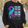 Suicide Prevention Awareness Positive Motivational Support Sweatshirt Gifts for Him