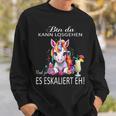 With Unicorn Bin Da Kann Losgehen Und Ja Es Escaliert Eh Sweatshirt Geschenke für Ihn