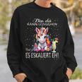 With Unicorn Bin Da Kann Losgehen Und Ja Es Escaliert Eh Sweatshirt Geschenke für Ihn