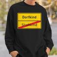 Village Sign Dorfkind Stadtkind Sweatshirt Geschenke für Ihn