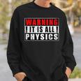 Warning It Is All Physics Divertenti Scuola Fisicaintage Felpa Regalos para él