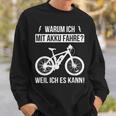 Warum Ich Mit Akku Fahre Weil Ich Es Kann E-Bicycle Sweatshirt Geschenke für Ihn