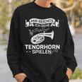 Wind Instrument Mir Reichts Ich Gehe Tenor Horn Sweatshirt Geschenke für Ihn