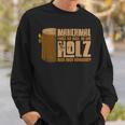 Wooden With Slogan For Holzverversteher Sweatshirt Geschenke für Ihn