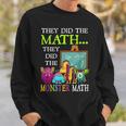 They Did The Math They Did The Monster Math Halloween Sweatshirt Gifts for Him