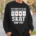 Zum Work Zu Alt Für Skat German Langu Sweatshirt Geschenke für Ihn