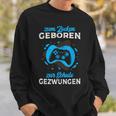 Zum Zocken Geboren Zur Schule Gezwungen Gamer Half Sleeve Sweatshirt Geschenke für Ihn