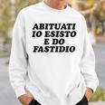 Abituati Io Esisto E Do Fastidio Felpa Regalos para él