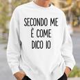 Donna Secondo Me È Come Dico Io Divertente E Simpatica Frase Con Collo A Felpa Regalos para él
