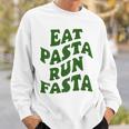 Eat Pasta Run Fasta Spaghetti Lovers Pasta Quote Sweatshirt Geschenke für Ihn