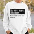 Fundesign Du Wirst Zuerst Das Lesen Dann Das Dann Hier Du Wir Gray Sweatshirt Geschenke für Ihn