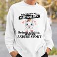 Ich Bleibe Wie Ich Bin Selbstbewus German Langu Gray Sweatshirt Geschenke für Ihn