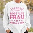 Ich Bin Dieser Legendary Evil Alte Frauon Der Alle Reden Long-Sleeved Sweatshirt Geschenke für Ihn