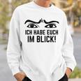 Ich Habe Dich Im Blick Lehrer I Have You Sweatshirt Geschenke für Ihn