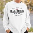 Pearl Harbor Memorial Day Hawaii Usa Flag Day Of Infamy Sweatshirt Gifts for Him