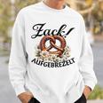 Zack Aufgebrezelt Bayernolksfest Top Dirndl Replacement Sweatshirt Geschenke für Ihn