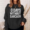 0 Jours Sans Sarcasme Sarcastique Chaque Jour Sarcastique Drôle Sweater e Cadeaux pour elle