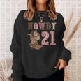21St Birthday Howdy Birthday 2024 Western 21St Birthday Sweatshirt Gifts for Her