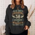 50Th Birthday Als Gott Michor 50 Jahren Schuf Grinste Her Sweatshirt Geschenke für Sie