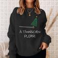 Ä Tännschen Please As A Christmas Sweatshirt Geschenke für Sie