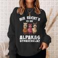 Alpaca And Lamas Mir Reichts Ich Geh Alpacas Streicheln Sweatshirt Geschenke für Sie