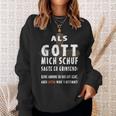 Als Gott Mich Schu Sweatshirt Geschenke für Sie