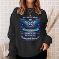 Als Gott Michor 40 Jahren Schuf Er Grinste Er 40Th Birthday Sweatshirt Geschenke für Sie