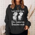 Altenpfleger I Lasst Mich Durch Die Senioren Brauchen Mich Sweatshirt Geschenke für Sie