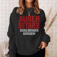 Außer Berieb Geduldsfaden Gerissen Auser Betrieb Gerissen Arbeit Office Keine Peduld S Sweatshirt Geschenke für Sie