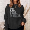 Bass For Bassisten Sweatshirt Geschenke für Sie