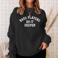 Bassisti Do It Deeper Divertente Basso Chitarra Rock Player Felpa Regalos para ella