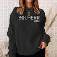 Bauherr's Hausbau Neubau Bauherr Los Gehts 2024 Sweatshirt Geschenke für Sie