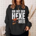 Bin Mit Der Hexe Hier Sweatshirt Geschenke für Sie