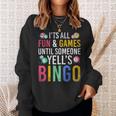 Bingo With Text 'Es Ist Spaß Und Ein Spiel Bis Jemand Bingo Ruft' It's Fun And A Sweatshirt Geschenke für Sie